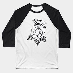 Rose Buddies Rose Baseball T-Shirt